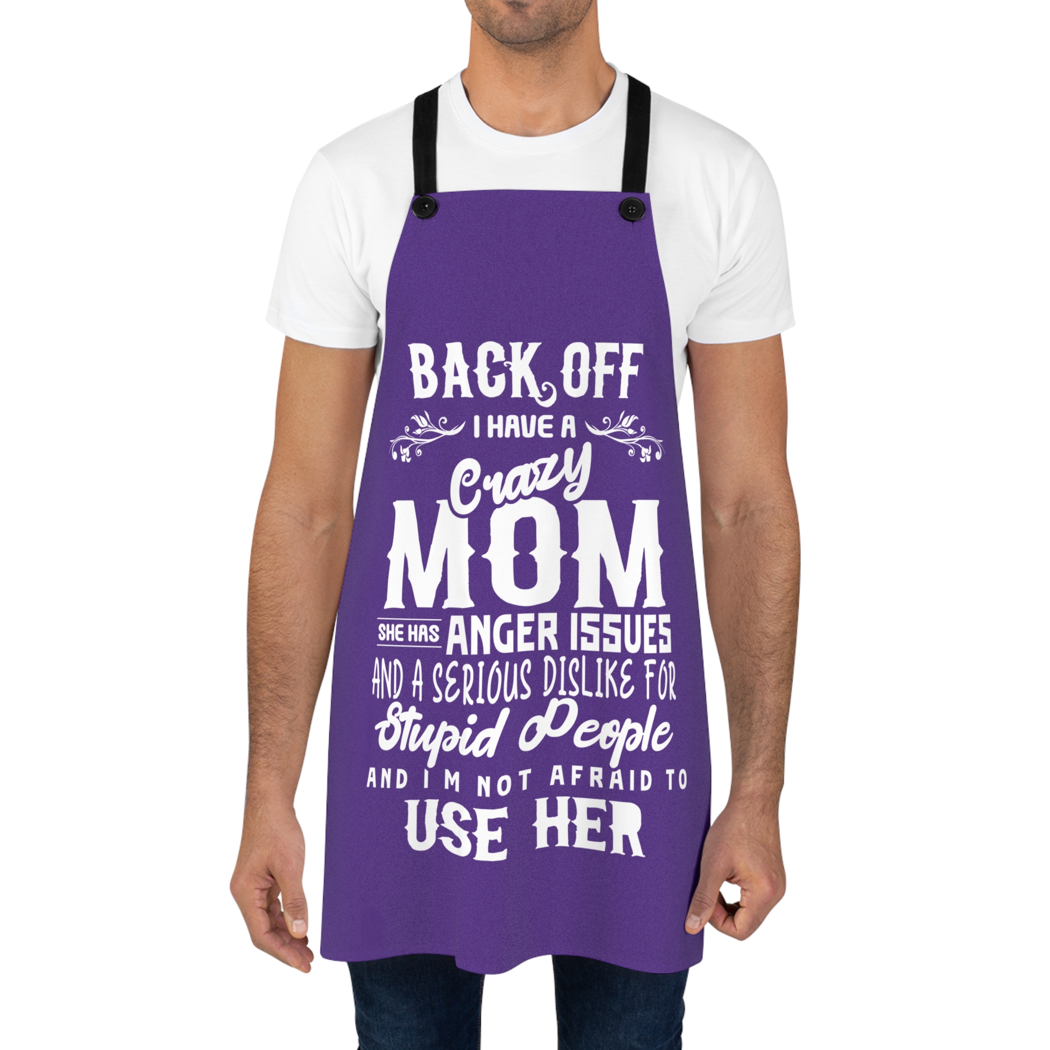 Funny Mom Apron - "Back Off I Have A Crazy Mom" - Perfect Gift for Mother's Day and Cooking Enthusiasts - Image 4