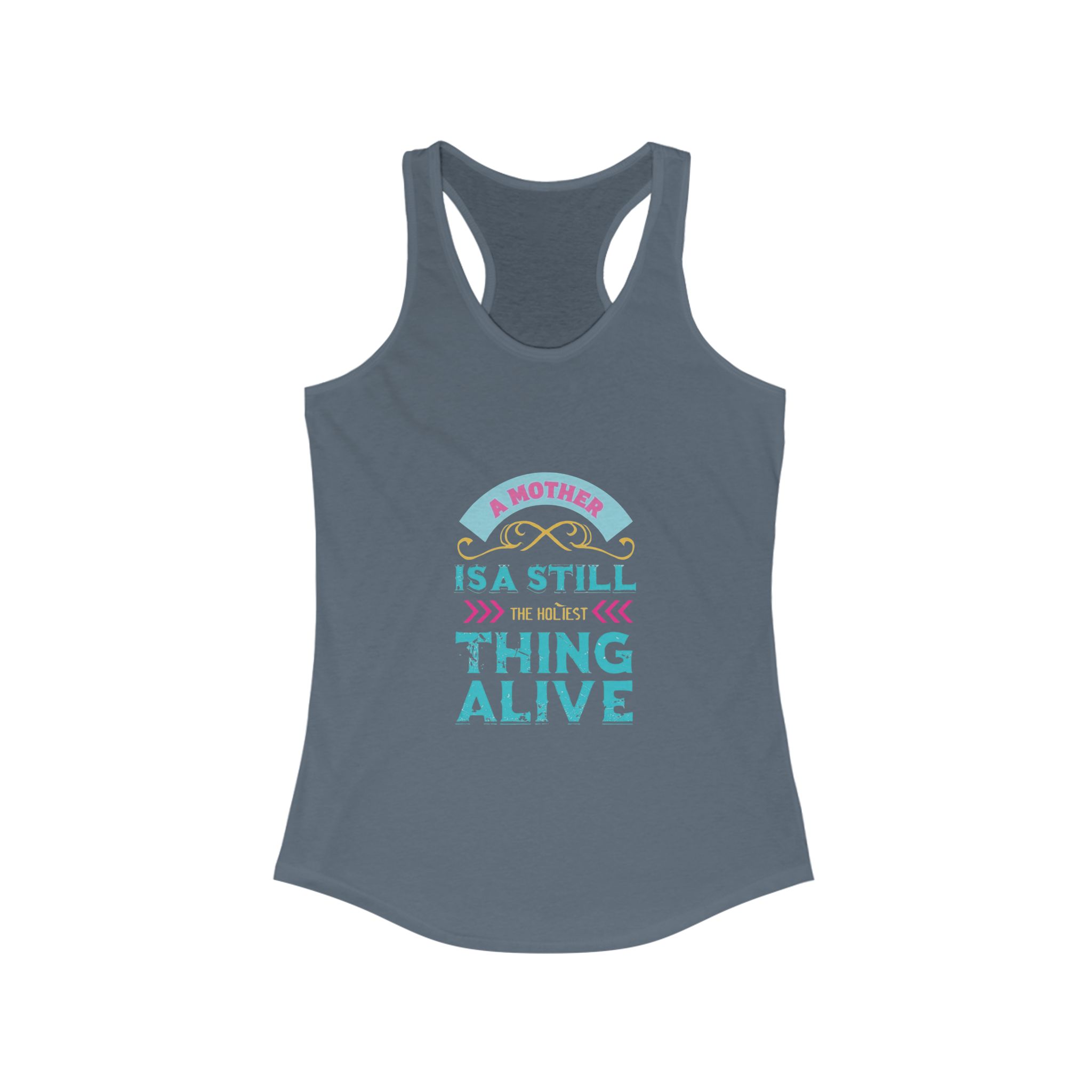 A Mother Is A Still Thing Alive Racerback Tank Top - Inspirational Women's Workout Shirt - Image 3