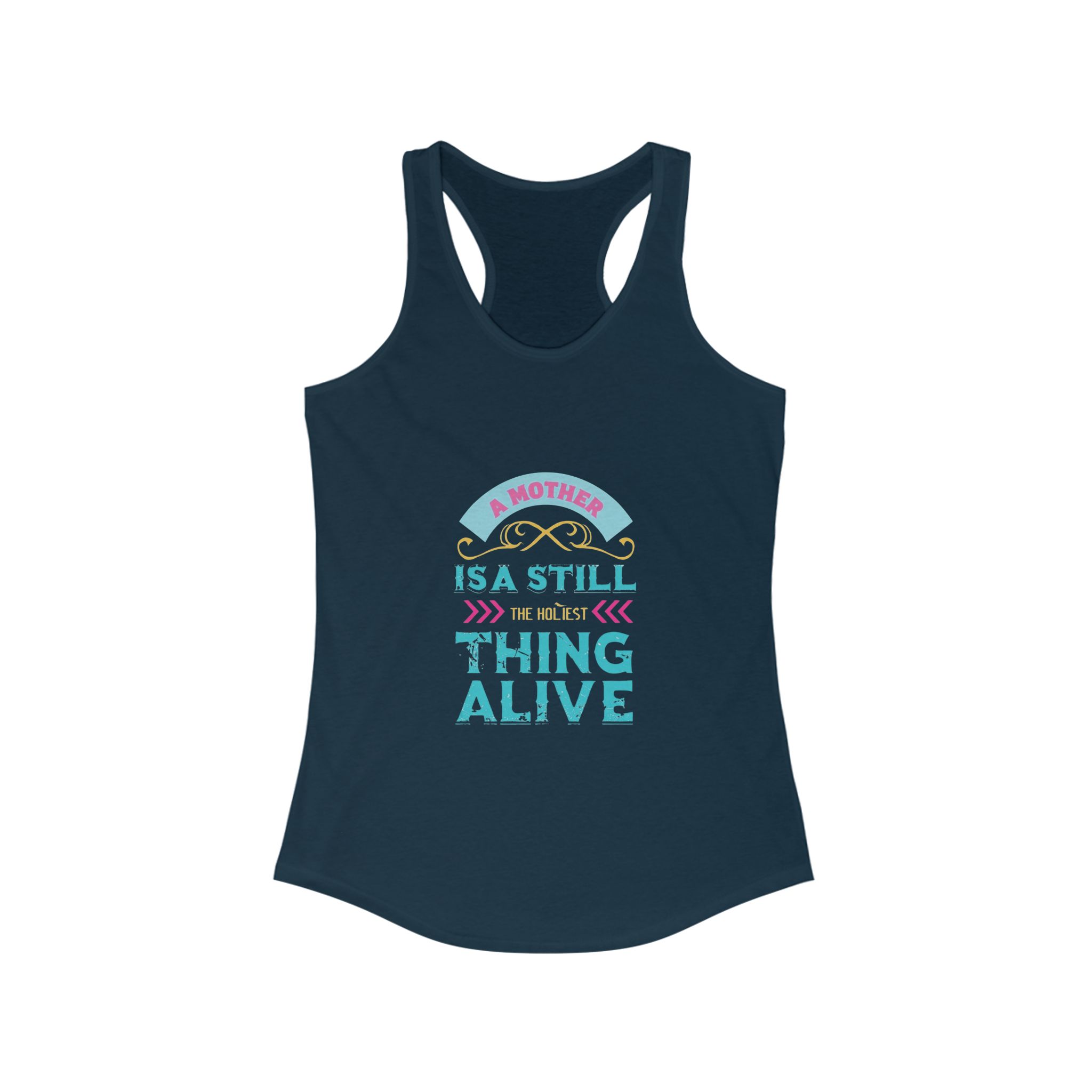 A Mother Is A Still Thing Alive Racerback Tank Top - Inspirational Women's Workout Shirt - Image 5
