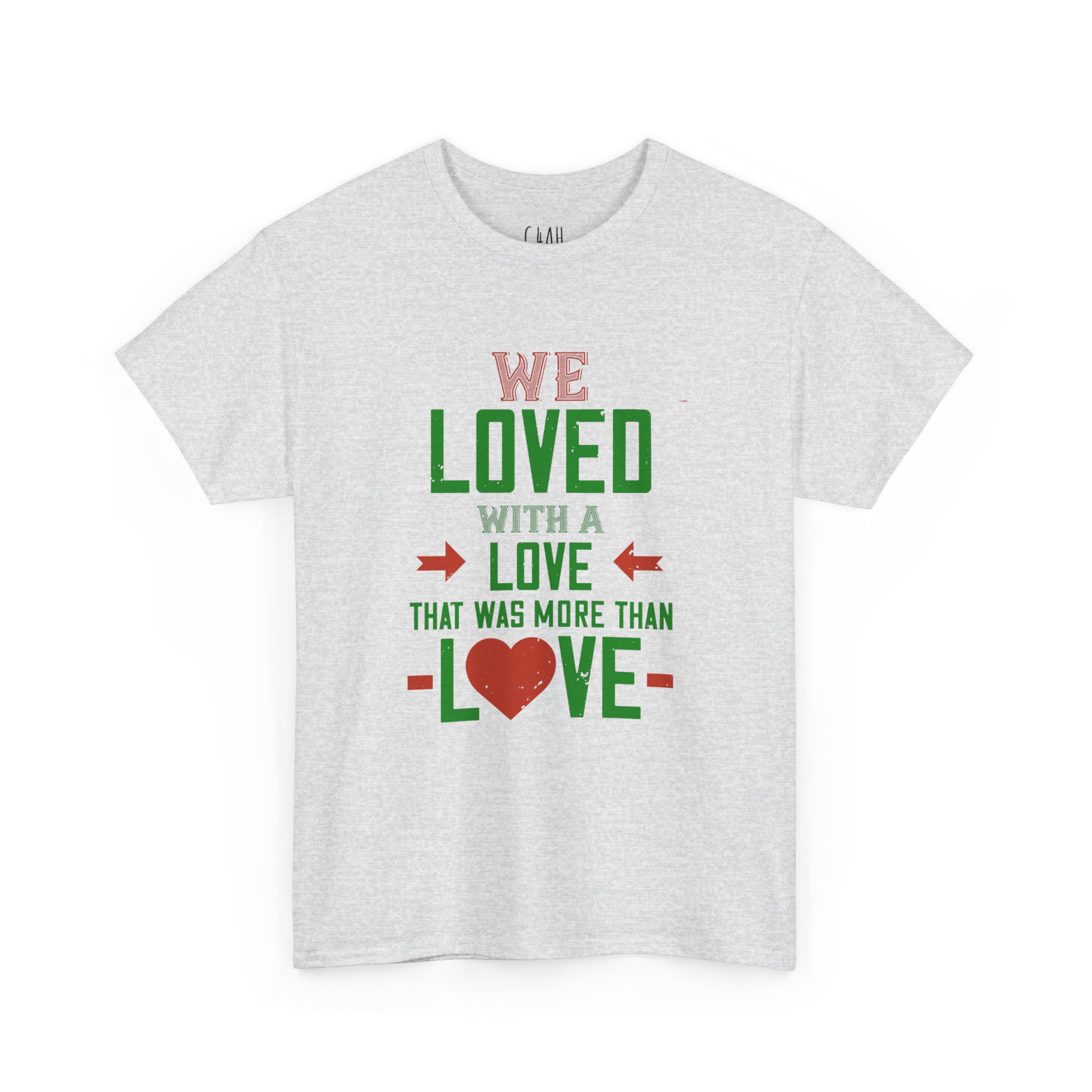 T-Shirt - 'we love with love' - Unisex Heavy Cotton Tee - Image 25