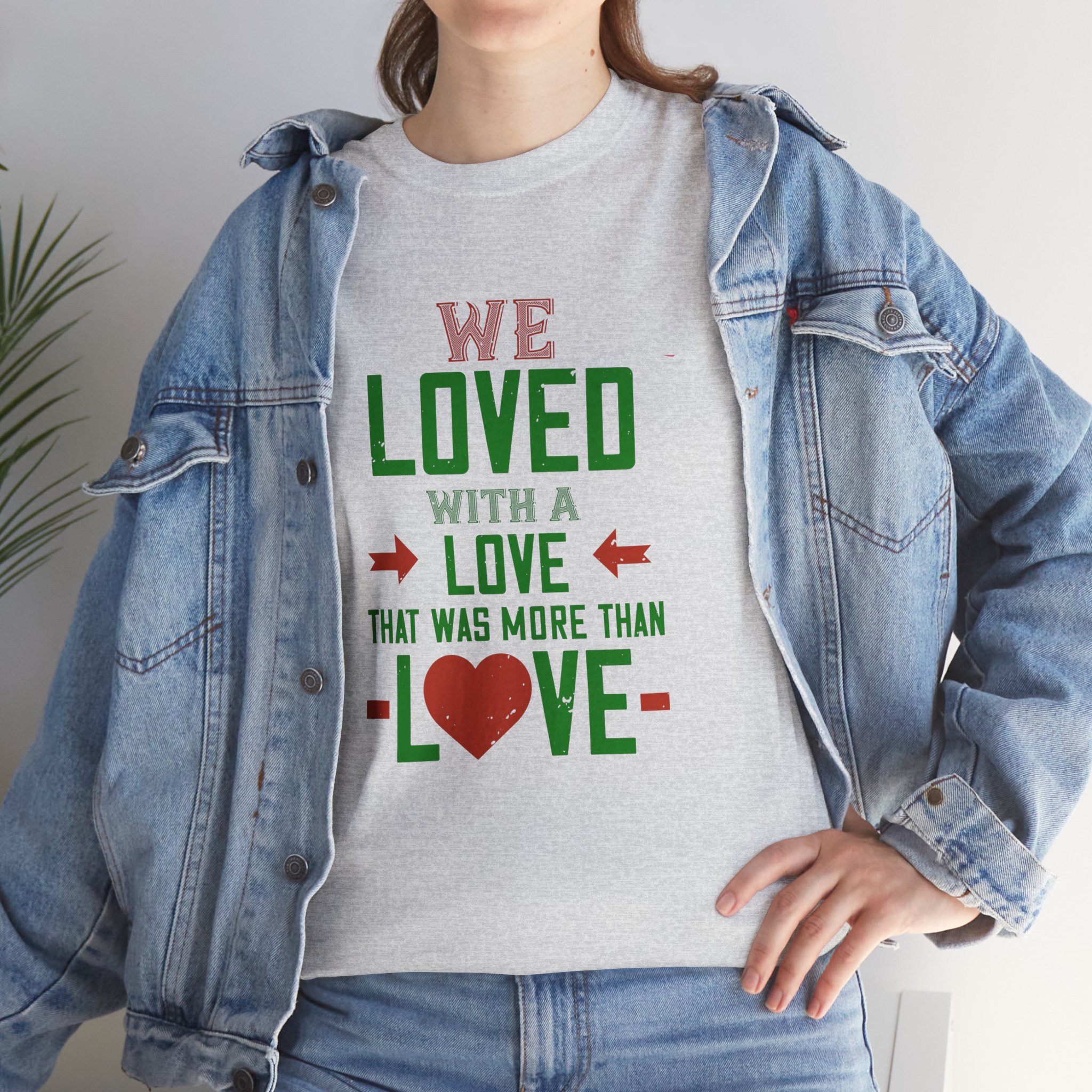 T-Shirt - 'we love with love' - Unisex Heavy Cotton Tee - Image 40