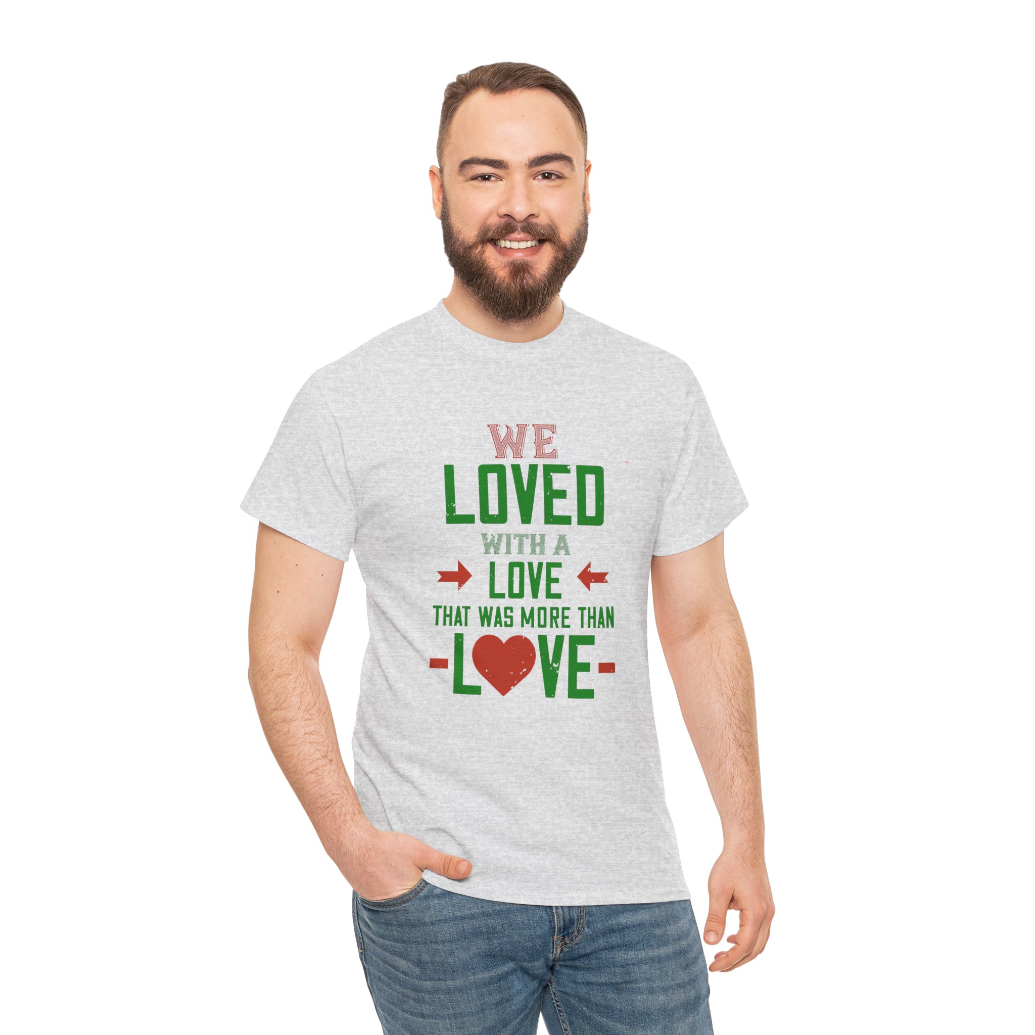 T-Shirt - 'we love with love' - Unisex Heavy Cotton Tee - Image 32