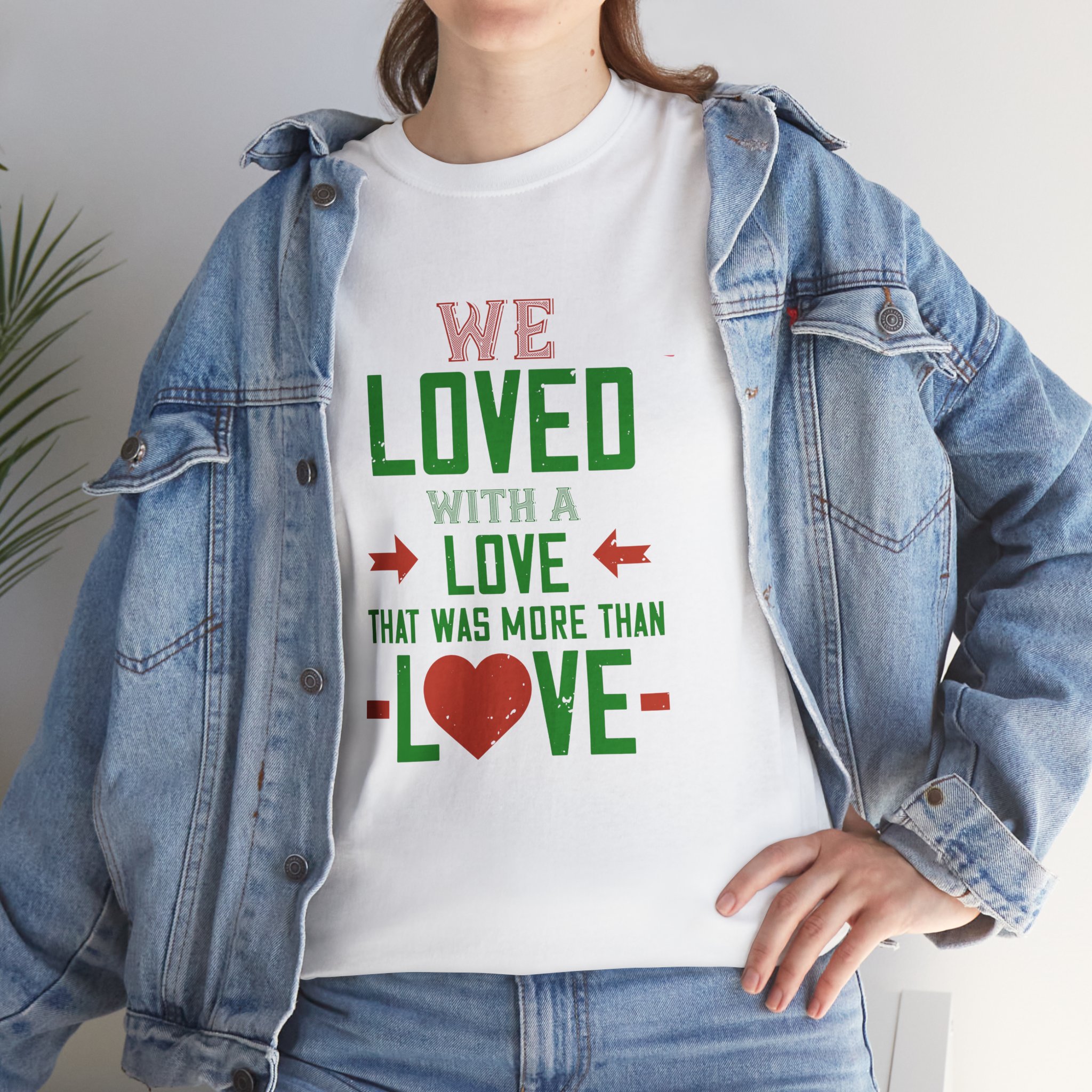 T-Shirt - 'we love with love' - Unisex Heavy Cotton Tee