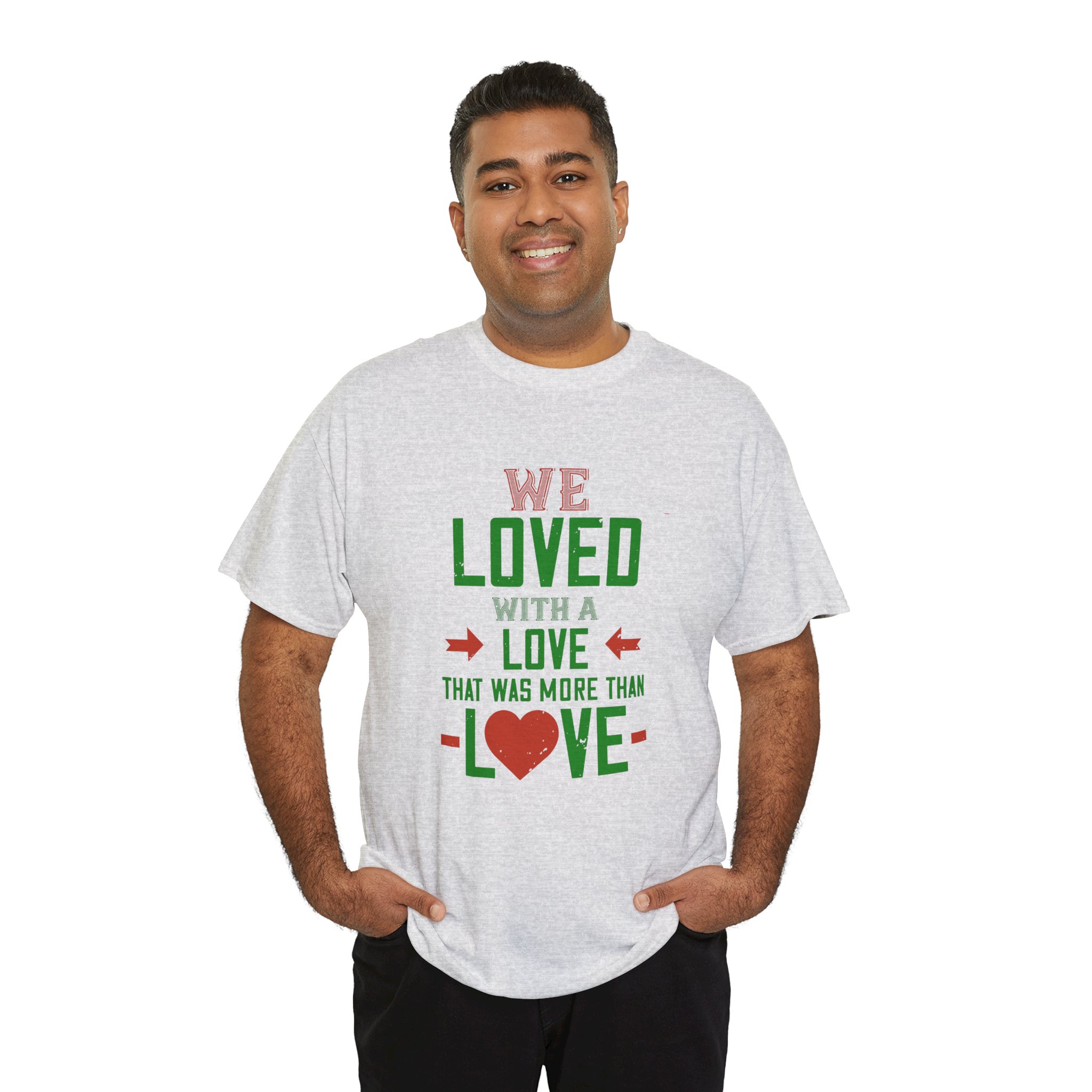 T-Shirt - 'we love with love' - Unisex Heavy Cotton Tee - Image 35