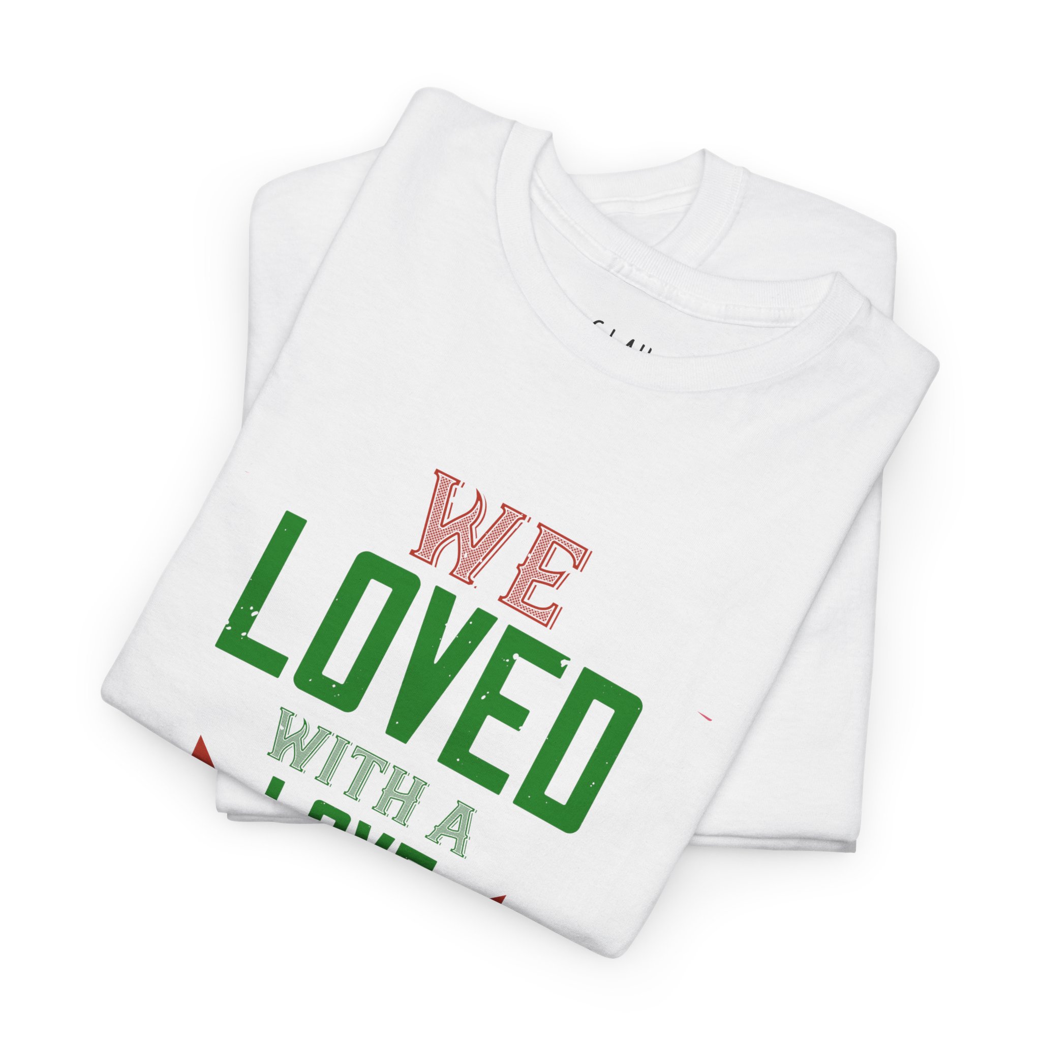 T-Shirt - 'we love with love' - Unisex Heavy Cotton Tee - Image 4