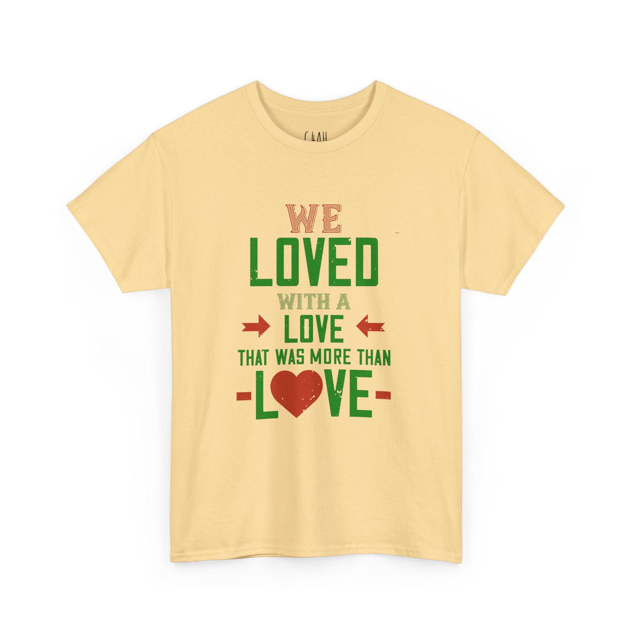 T-Shirt - 'we love with love' - Unisex Heavy Cotton Tee - Image 51