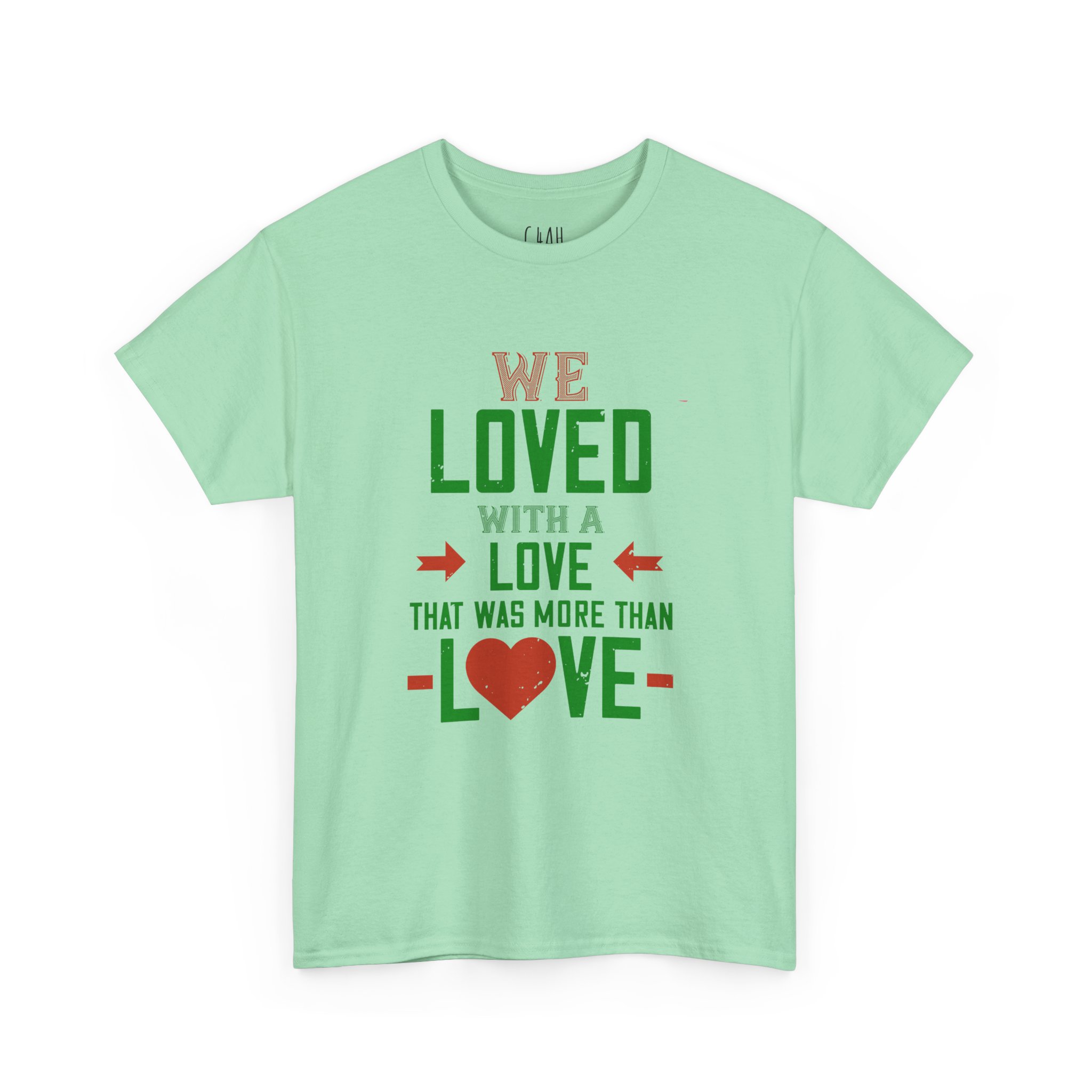 T-Shirt - 'we love with love' - Unisex Heavy Cotton Tee - Image 55