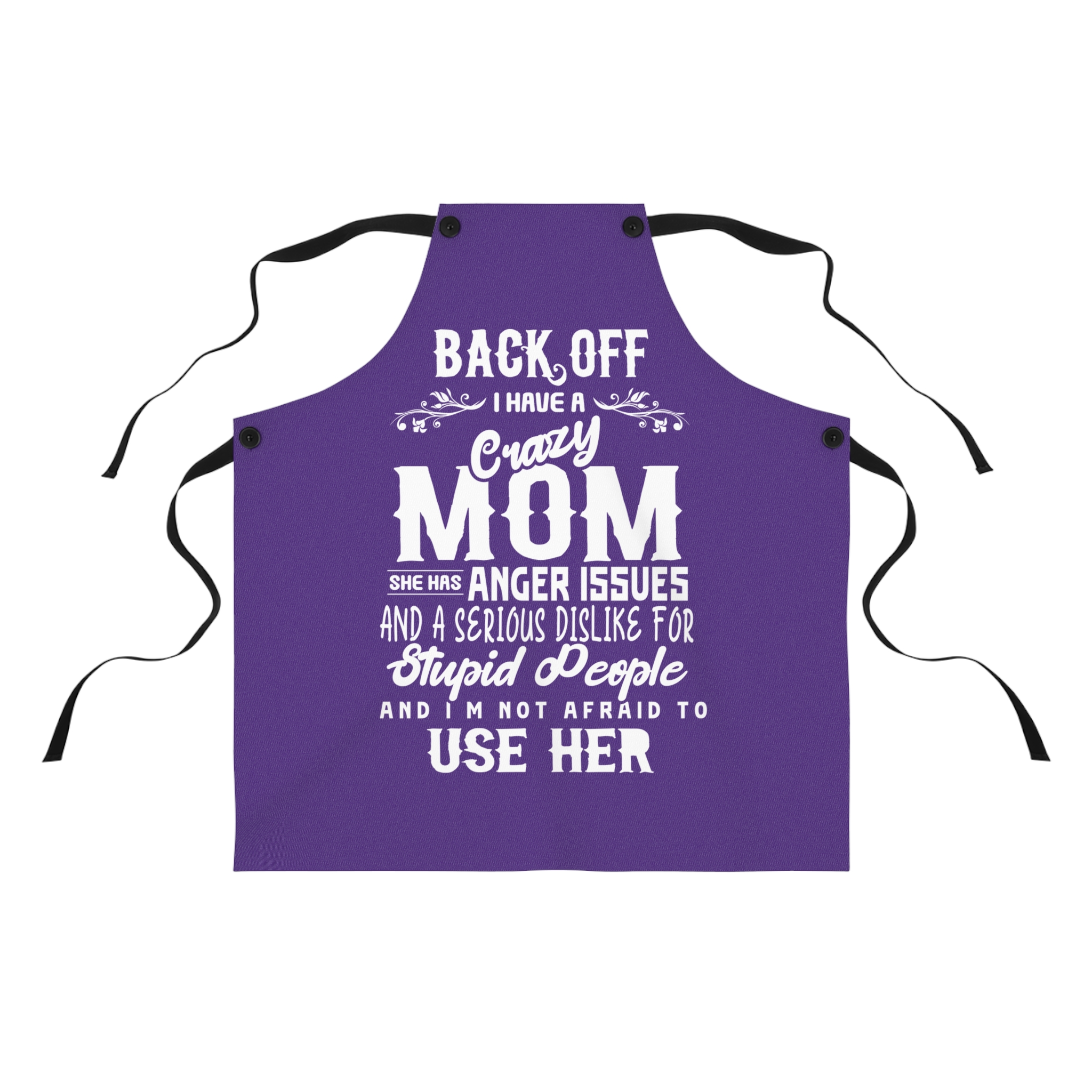 Funny Mom Apron - "Back Off I Have A Crazy Mom" - Perfect Gift for Mother's Day and Cooking Enthusiasts - Image 2